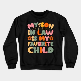 i might not say it out loud but my son in law is my favorite T-Shirt Crewneck Sweatshirt